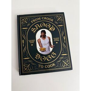 Snoop Dogg From Crook to Cook Platinum Recipes Hardcover Cookbook 9781452179612